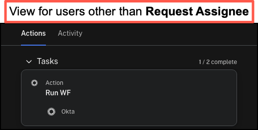 View of the request for other users than "Request Assignee"