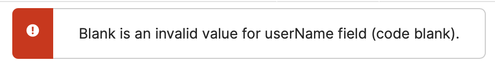 Blank is an invalid value for userName field