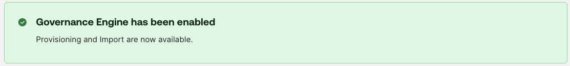 Governance Engine has been enabled