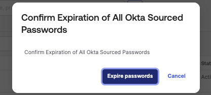 Confirm Expiration of all okta sourced passwords