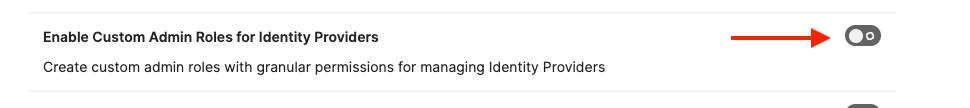 Enable Custom Admin Roles for Identity Providers feature