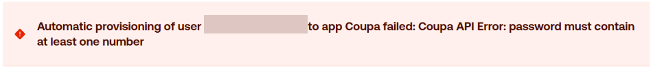 Automatic provisioning of user to app Coupa failed: Coupa API Error: password must contain at least one letter, number, and symbol