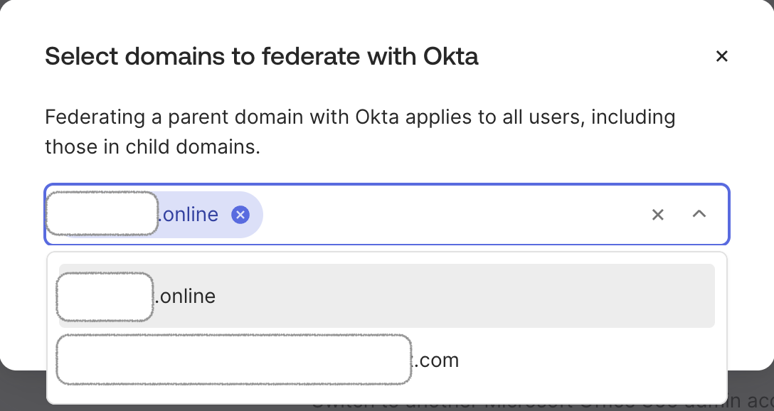 Select domains to federate with Okta